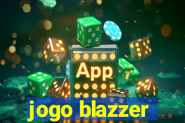 jogo blazzer